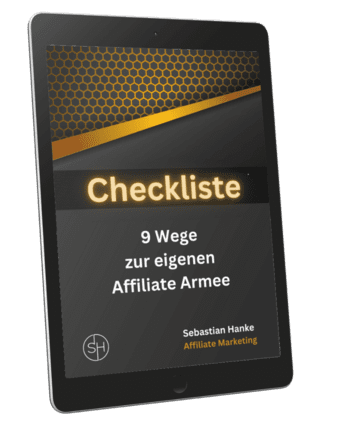 9 Wege zur eigenen Affiliate Armee von Sebastian Hanke
