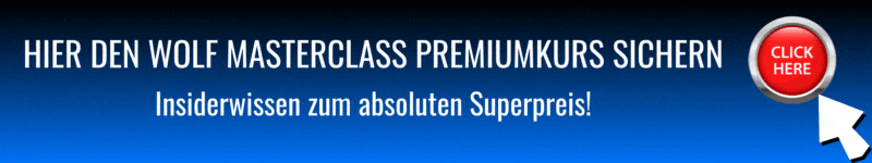 Der Wolf Masterclass Videokurs - Jetzt Insiderwissen zum absoluten Superpreis sichern