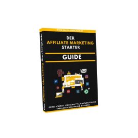 Affiliate Marketing Komplettpaket | Inhalt: Der Affiliate Marketing Starter Guide